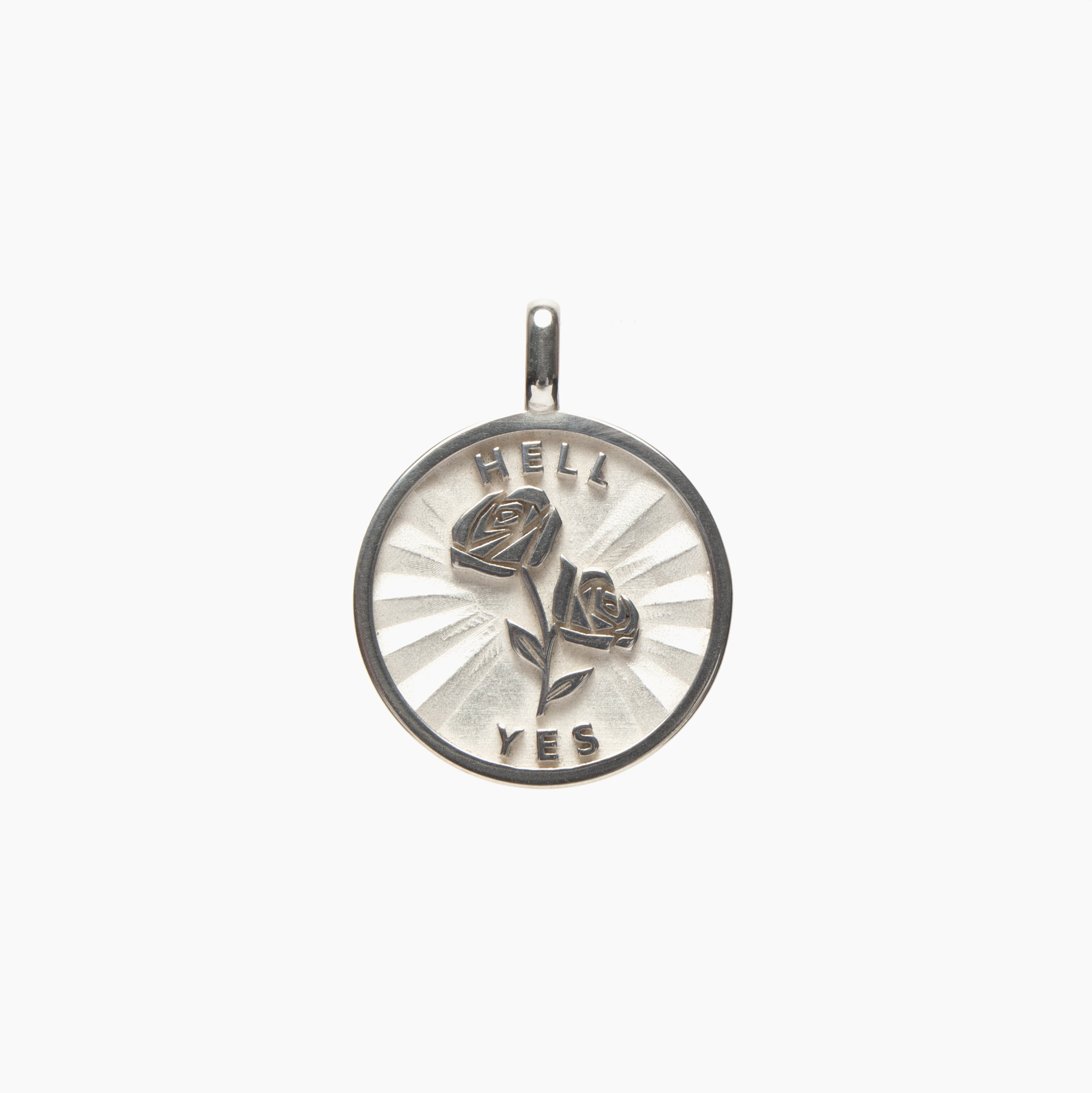 Rose + Hell Yes medallion (chain optional)