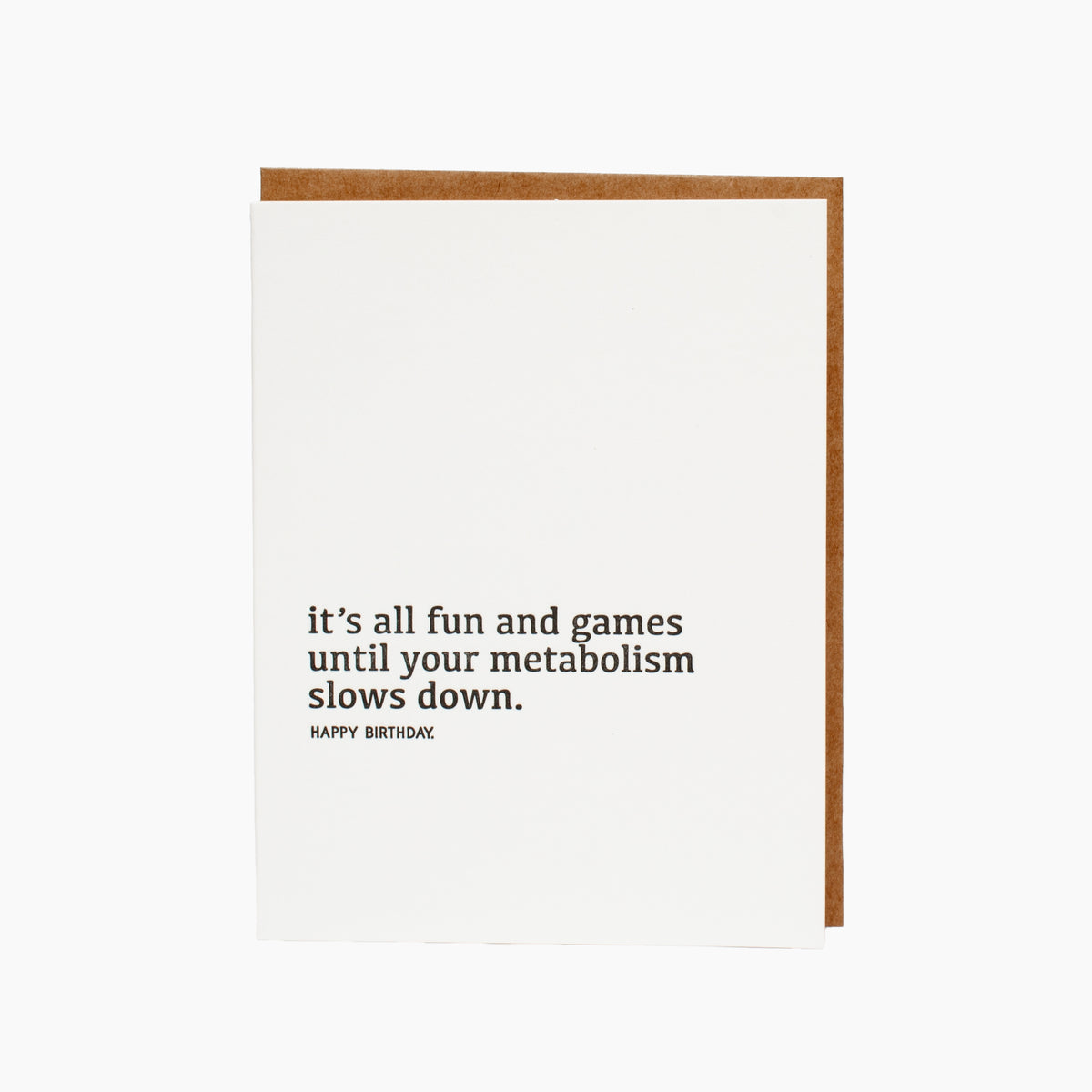 "It's All Fun and Games Until Your Metabolism Slows Down" Card