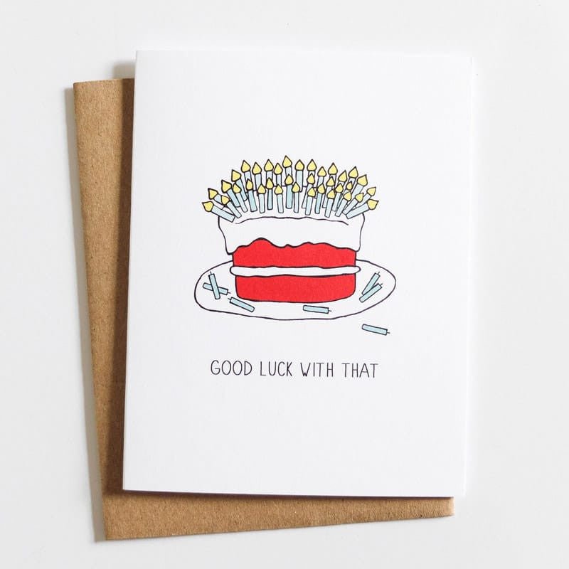 Julie Ann Art Good Luck With That Birthday Card
