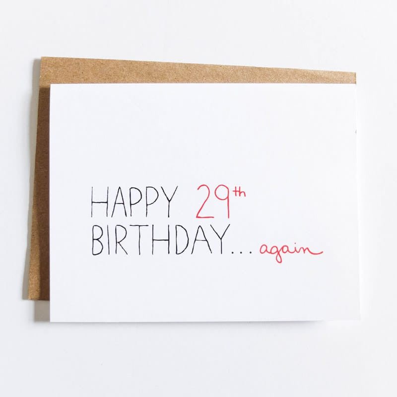 Julie Ann Art "Happy 29th Birthday Again" Card