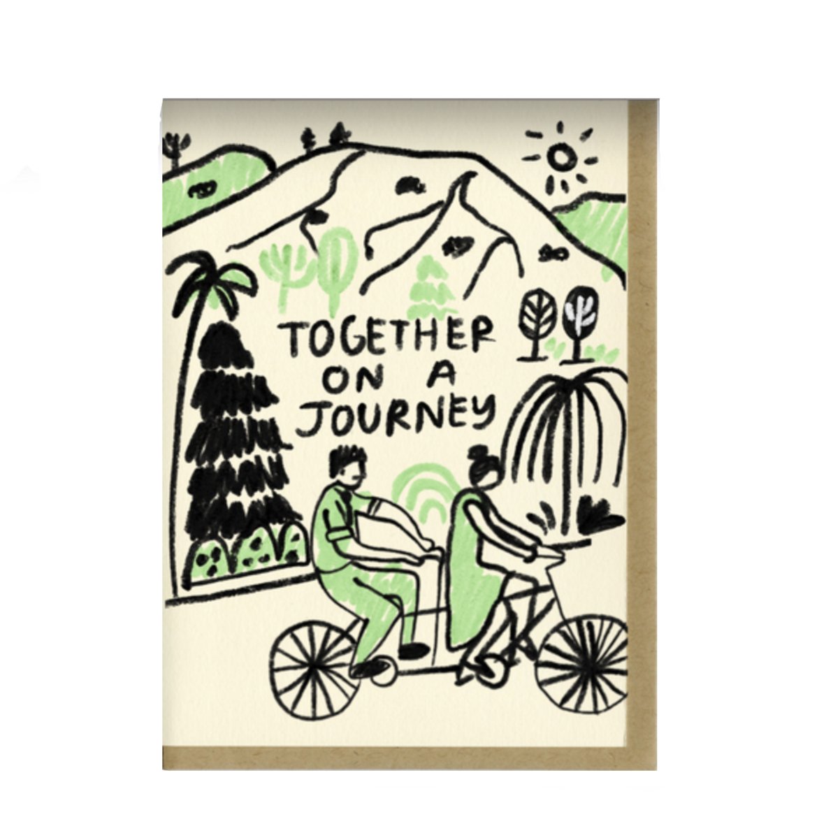 Off-white card with two figures on a tandem bicycle riding through the country. Front of card reads: "TOGETHER ON A JOURNEY." Printed in Oakland, California by People I've Loved in