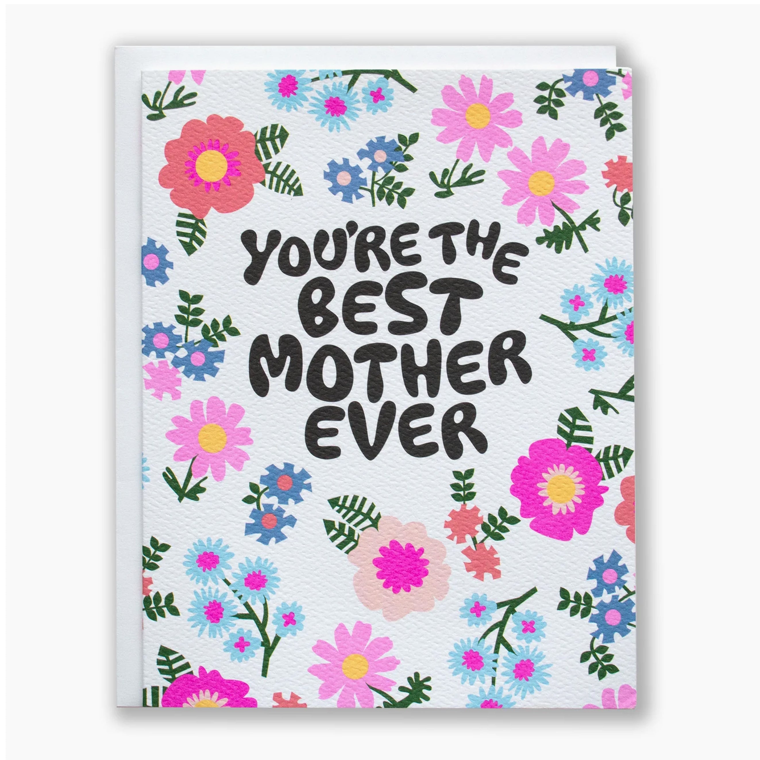 Disco Flowers "You're the Best Mother Ever" Card