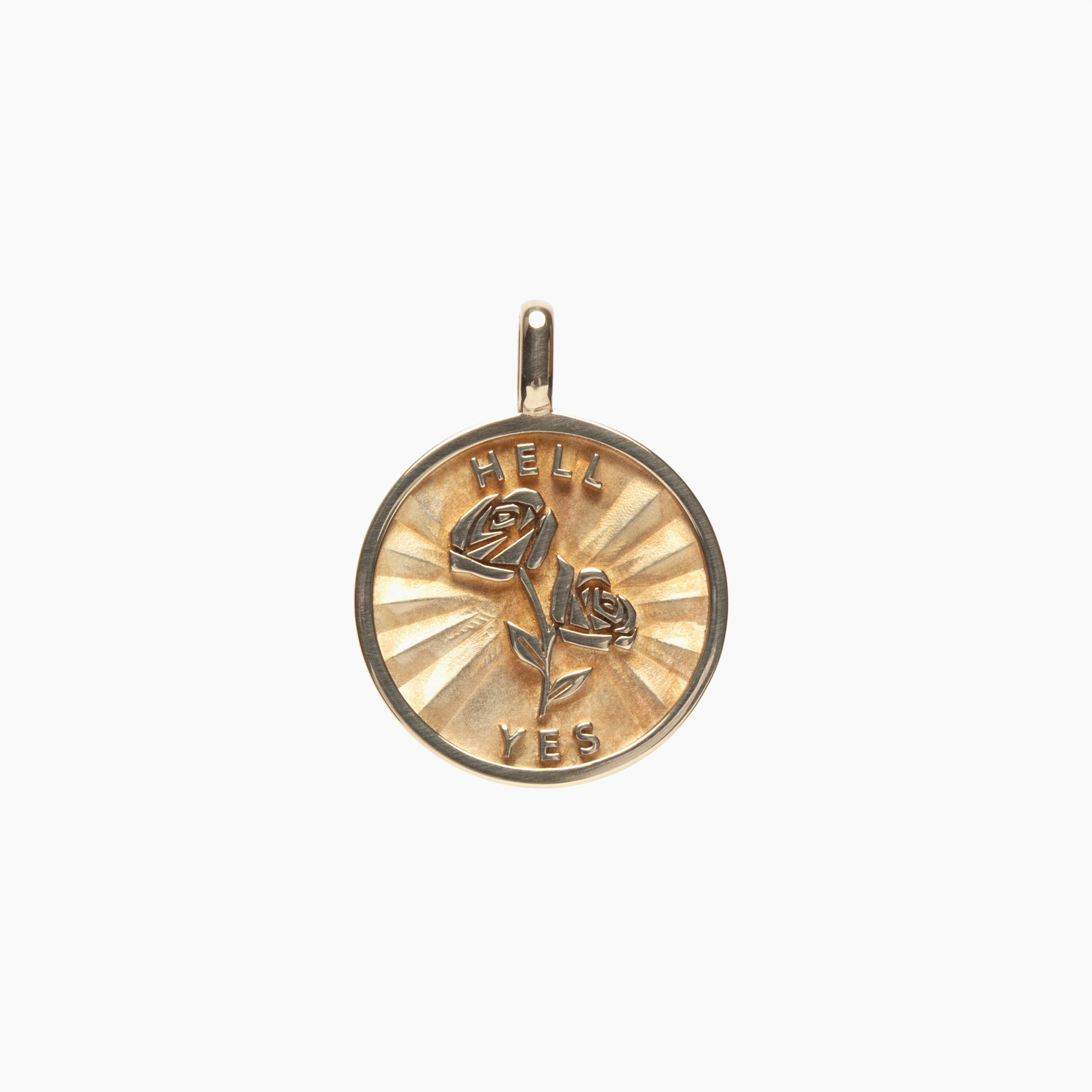 Rose + Hell Yes medallion (chain optional)