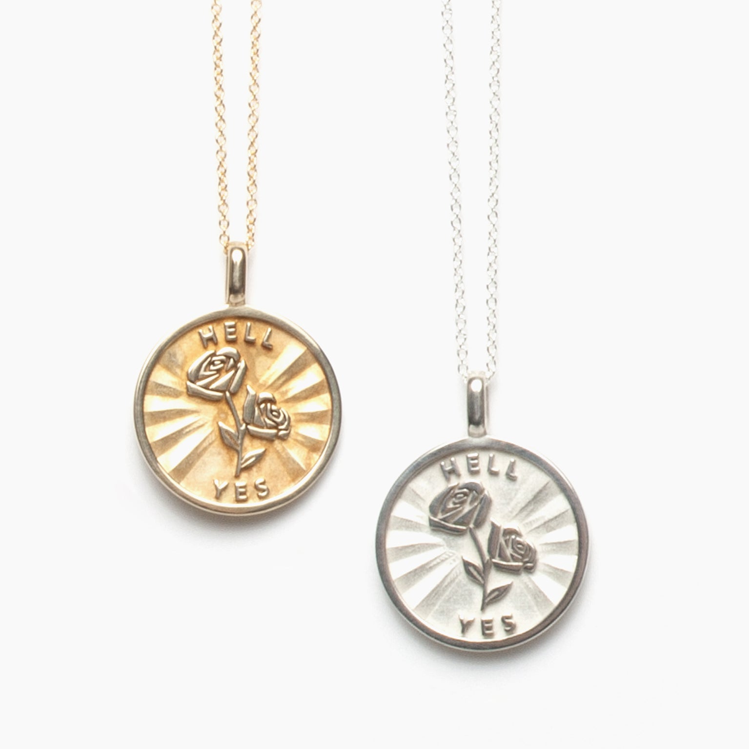 Rose + Hell Yes medallion (chain optional)