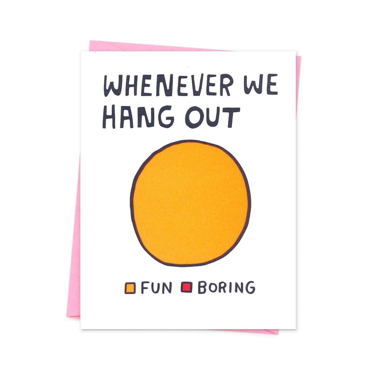 Whenever We Hang Out Card