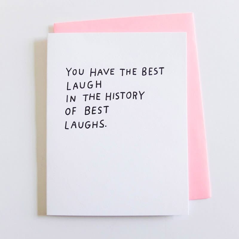 ASHKAHN You have the best laugh in the history of laughs love card