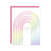 Greeting card that says "Happy Birthday to You" with a foil-stamped rainbow. Printed in Portland, Oregon.