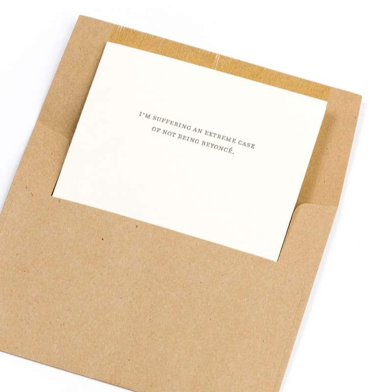 I'm Suffering From an Extreme Case of Note Being Beyonce Card