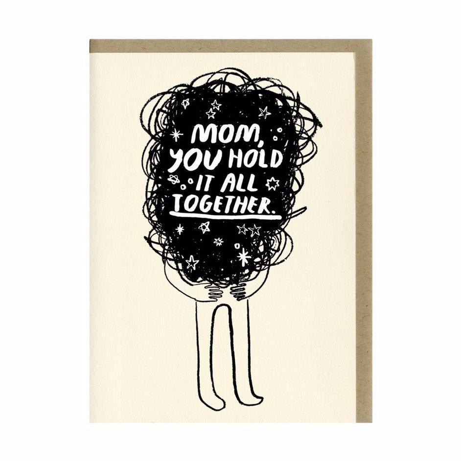 Letter press greeting card reads "MOM, YOU HOLD IT ALL TOGETHER." Comes with a Kraft colored envelope. Printed in Oakland, California by People I've Loved.