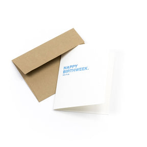 White card that reads: "HAPPY BIRTHWEEK. LIVE IT UP." Written in blue text. Comes with a Kraft envelope. Designed by Sapling Press and printed in Pittsburgh, PA.